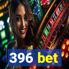 396 bet